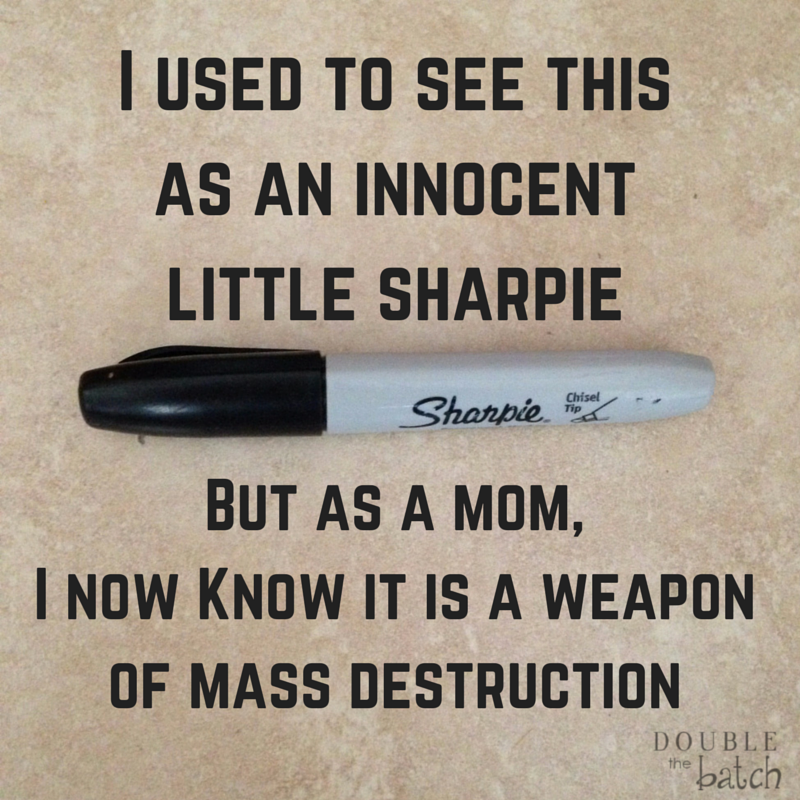 I used to see this as an innocent little sharpie but as a mom, i now know it is a weapon of mass destruction