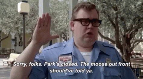 sorry folks. park's closed. the moose out front should've told ya.