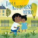 I Am a Kindness Hero by Jennifer Adams