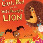 Little Red and the Very Hungry Lion by Alex T Smith
