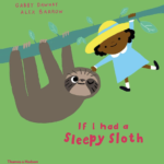 If I Had a Sleepy Sloth by Gabby Dawnay